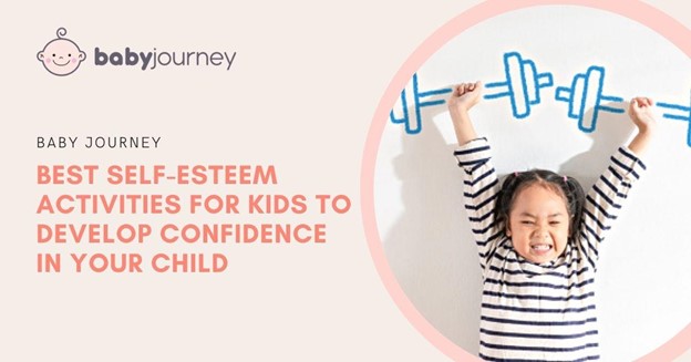 Best Self-Esteem Activities For Kids To Develop Confidence in Your Child featured image - Baby Journey