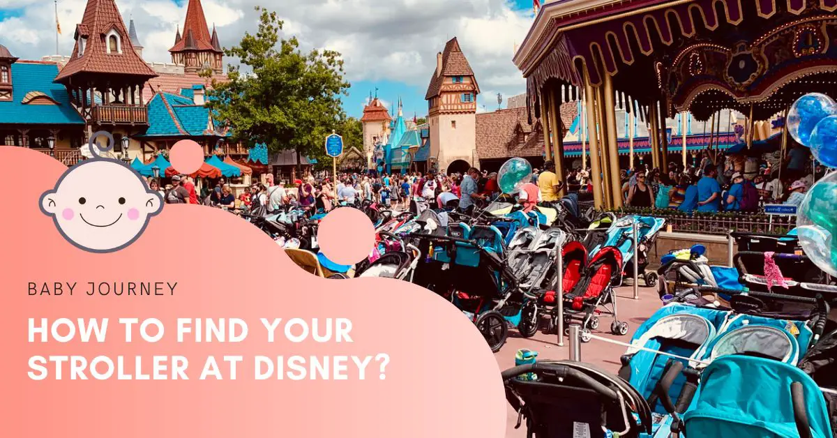 How To Find Your Stroller At Disney featured image - Baby Journey