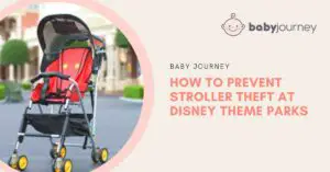 How To Prevent Stroller Theft at Disney Theme Parks featured image - Baby Journey