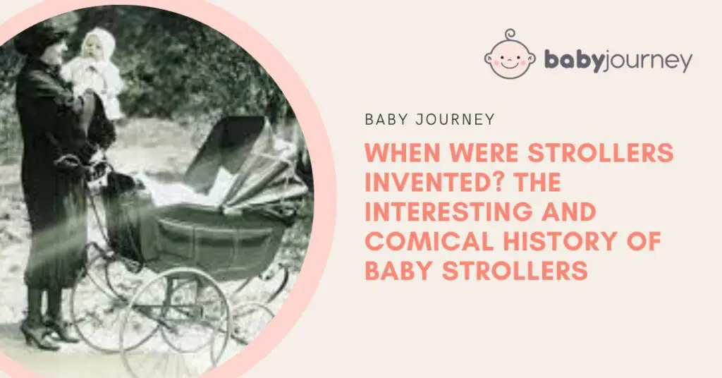 When Were Strollers Invented History of Baby Strollers featured image - Baby Journey
