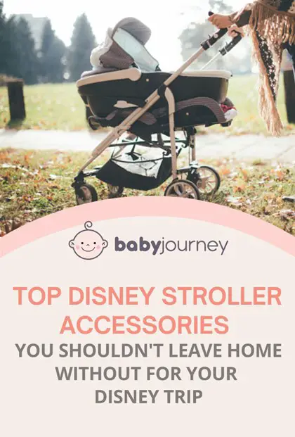 Top 10 Disney Stroller Accessories You Shouldn't Leave Home Without For Your Disney Trip pinterest - Baby Journey