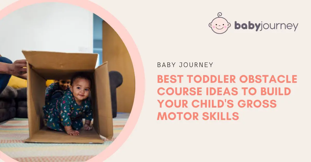 Best Toddler Obstacle Course Ideas to Build Your Child's Gross Motor Skills featured image - Baby Journey