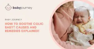 How to Soothe Colic Baby | Baby Journey
