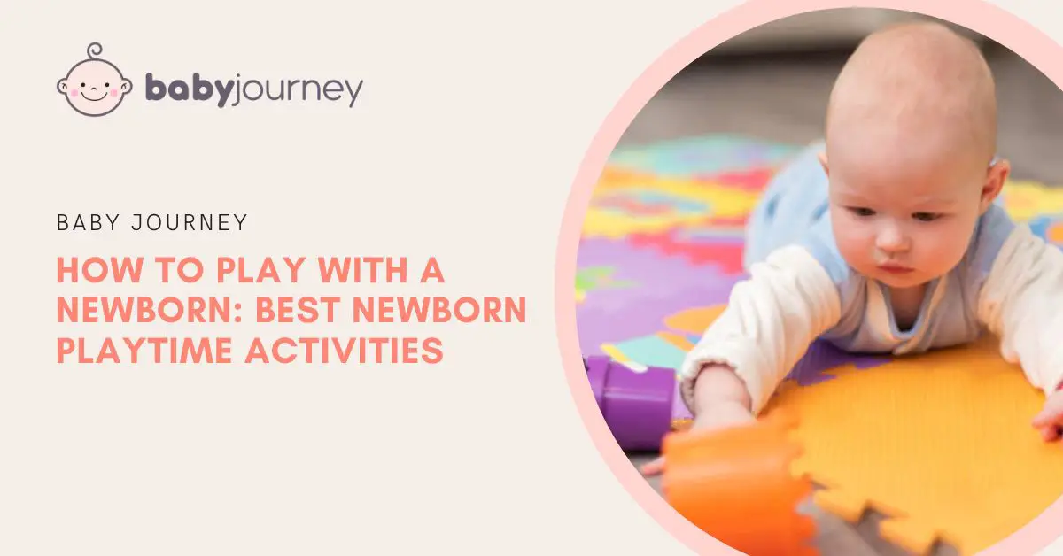 How to Play With A Newborn Guide | Baby Journey