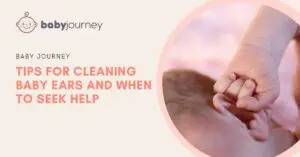 Tips for Cleaning Baby Ears and When to Seek Help featured image - Baby Journey