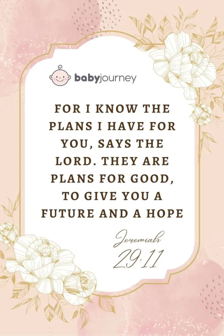 For I know the plans I have for you, says the Lord. They are plans for good, to give you a future and a hope. Jeremiah 29:11 - Baptism quotes - Baby Journey