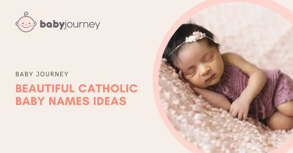 Beautiful Catholic Baby Names Ideas featured image - Baby Journey