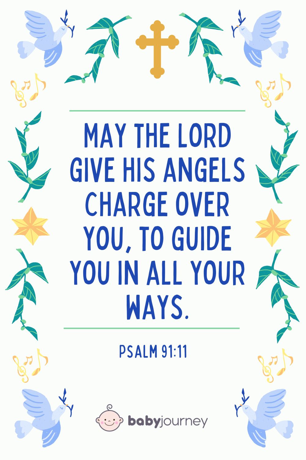 May the Lord give his angels charge over you, to guide you in all your ways. - Psalm 91:11 - Inspirational Baptism Quotes for Card - Baby Journey