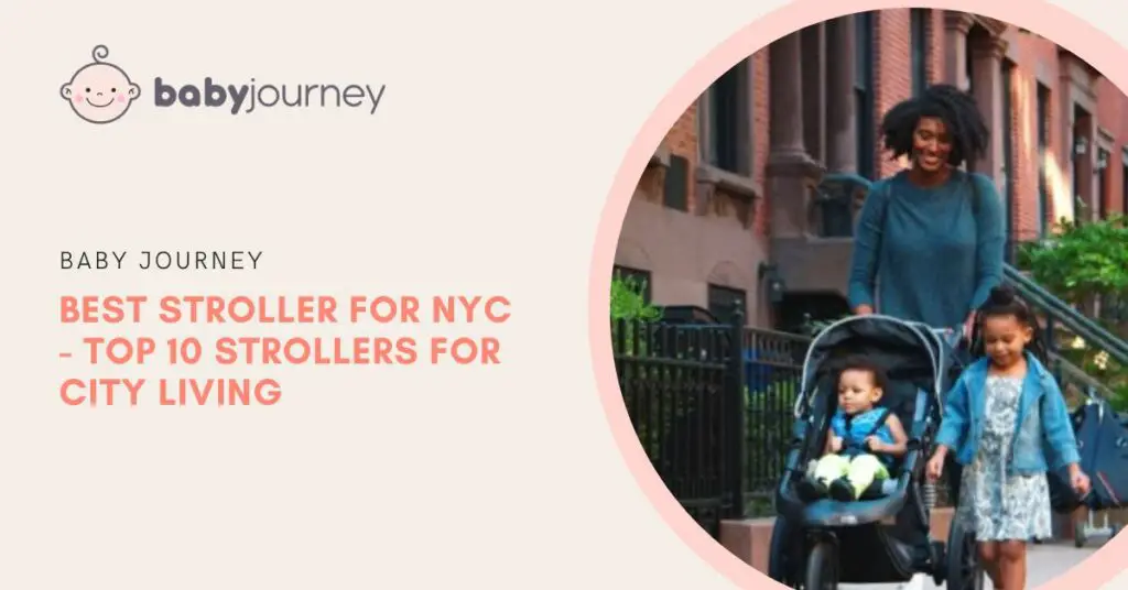 Best Stroller for NYC | Baby Journey