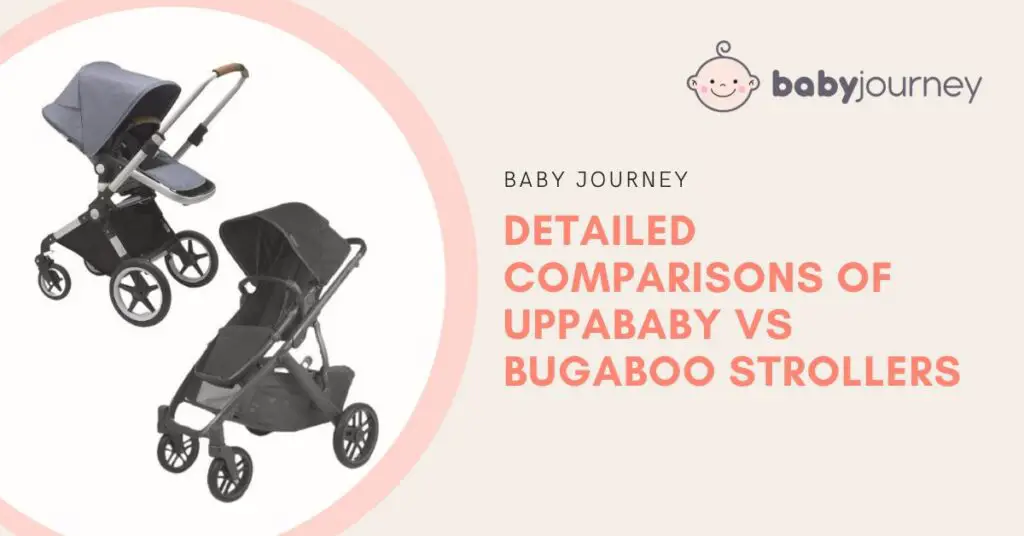 Detailed Comparisons of UPPAbaby VS Bugaboo Strollers featured image - Baby Journey