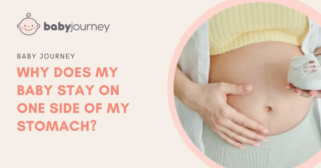 Why does my baby stay on one side of my stomach featured image - Baby Journey