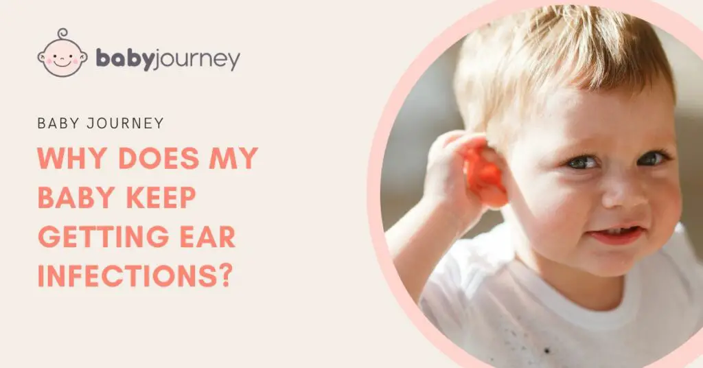 Why Does My Baby Keep Getting Ear Infections Featured Image - Baby Journey
