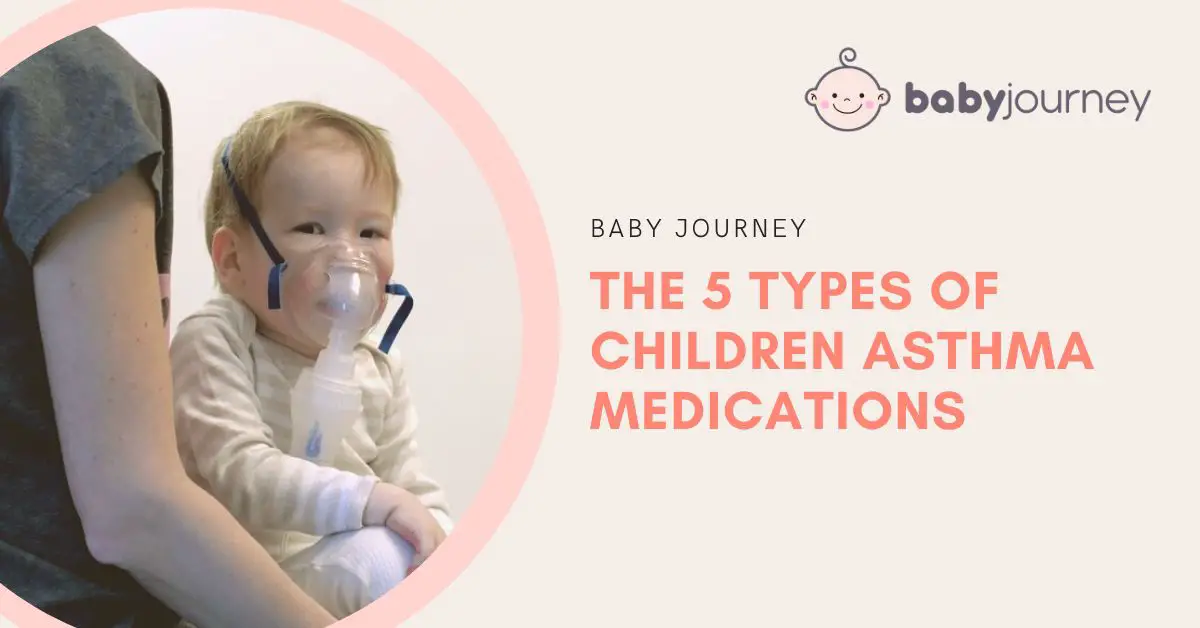 The 5 Types of Children Asthma Medications featured image Baby Journey