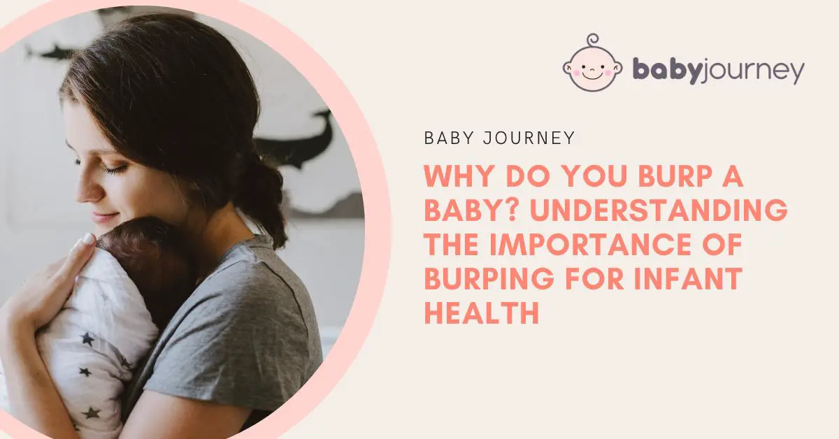 Why Do You Burp a Baby Understanding the Importance of Burping for Infant Health