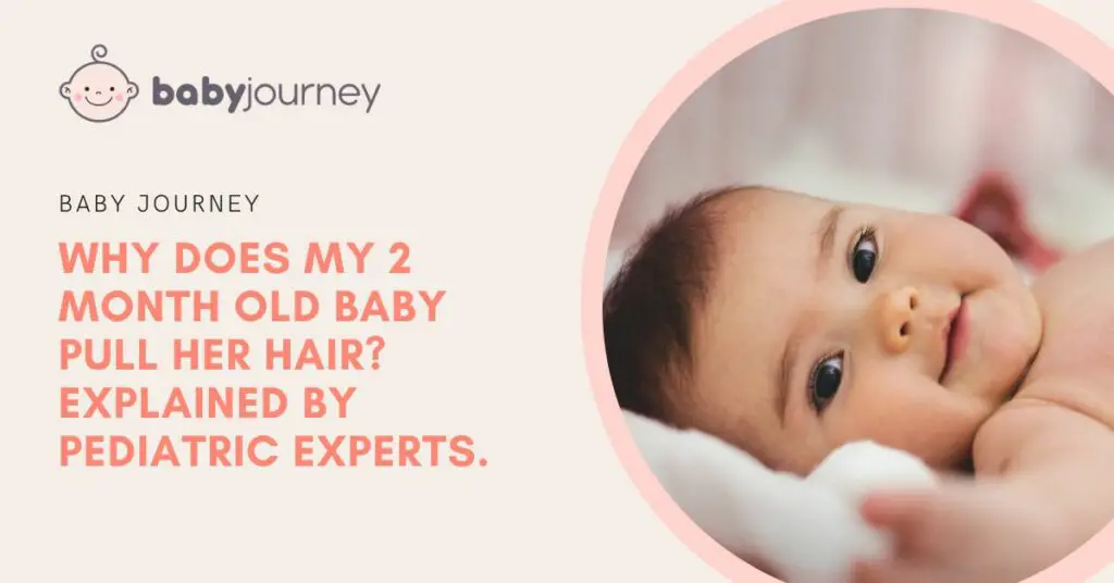 Why Does My 2 Month Old Baby Pull Her Hair featured image - Baby Journey