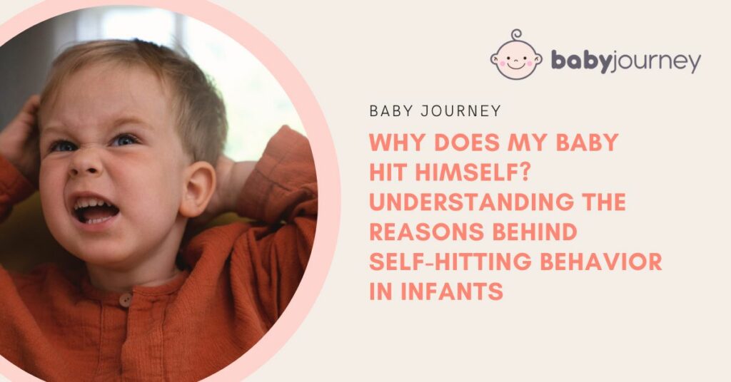 Why Does My Baby Hit Himself featured image - Baby Journey