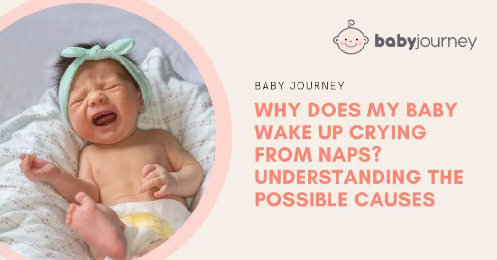 Why Does My Baby Wake Up Crying From Naps featured image - Baby Journey