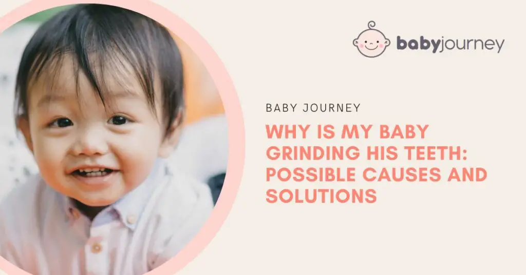 Why Is My Baby Grinding His Teeth Featured Image - Baby Journey