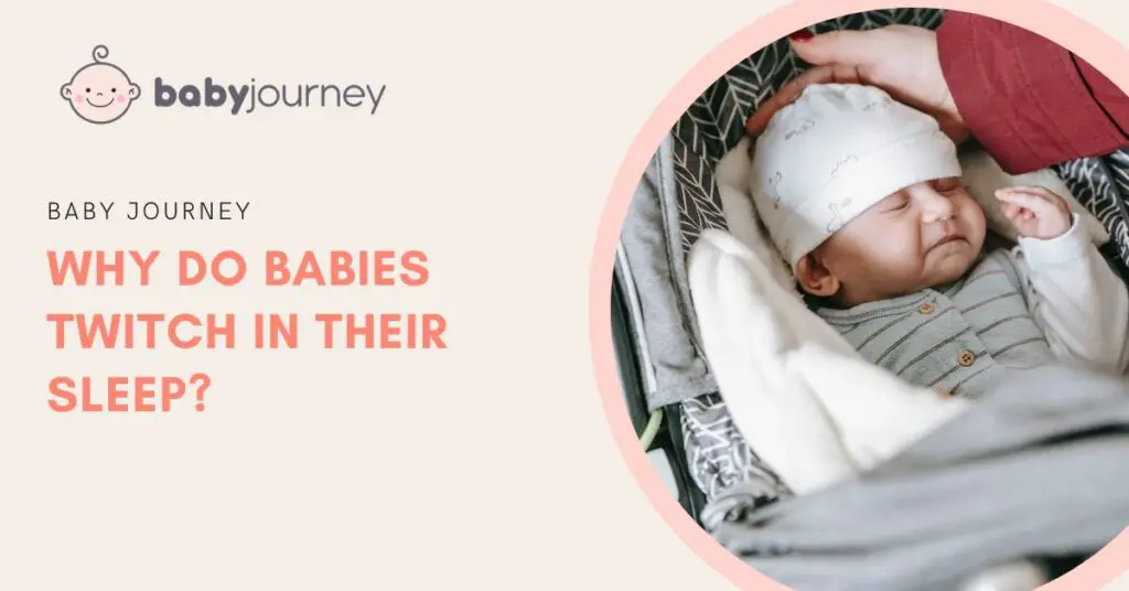 Why Do Babies Twitch in Their Sleep featured image - Baby Journey