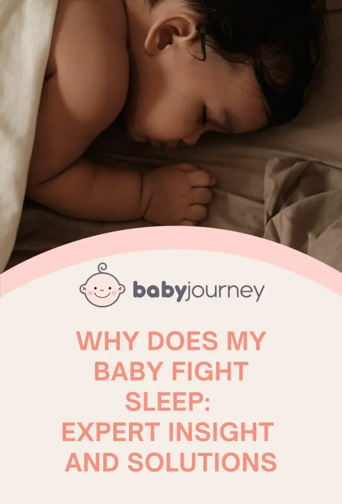 Why Does My Baby Fight Sleep:  Expert Insight  and Solutions Pinterest Image -Baby Journey