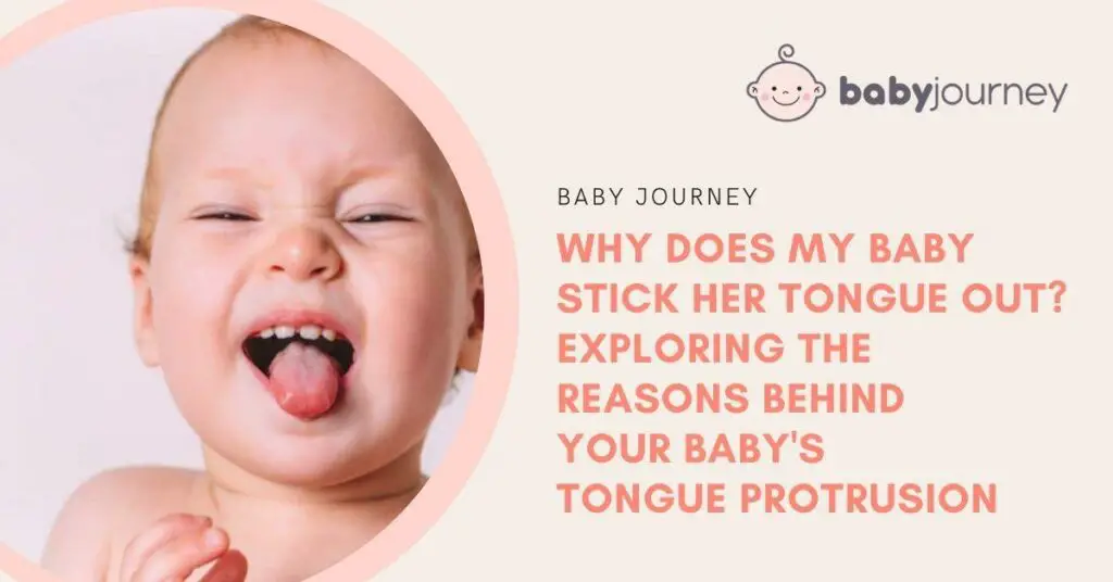 Why Does My Baby Stick Her Tongue Out? Exploring the Reasons Behind Your Baby's Tongue Protrusion Featured Image - Baby Journey
