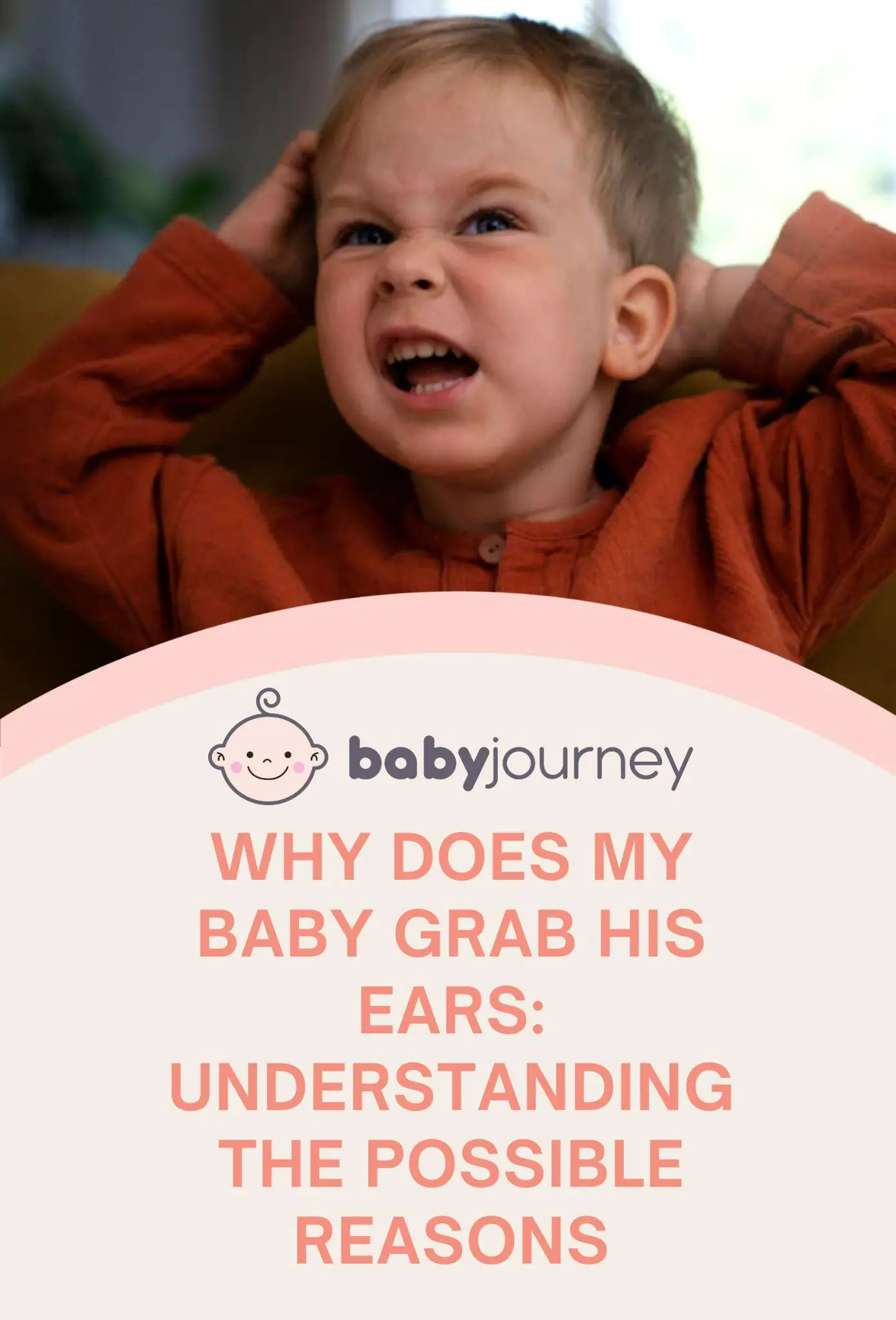 Why Does My Baby Grab His Ears: Understanding the Possible Reasons Pinterest Image - Baby Journey