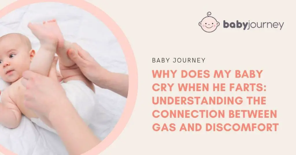Why Does My Baby Cry When He Farts: Understanding the Connection Between Gas and Discomfort Featured Image - Baby Journey
