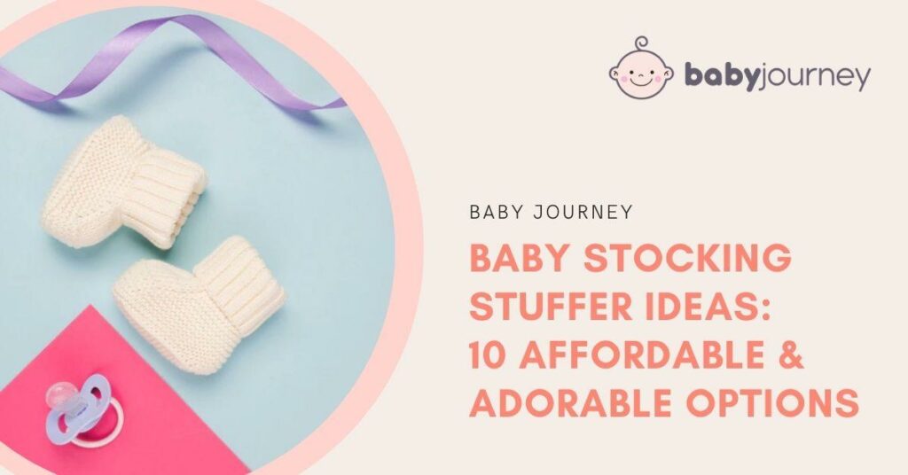 Baby Stocking Stuffer Ideas: 10 Affordable & Adorable Options Featured Image - Baby Journey