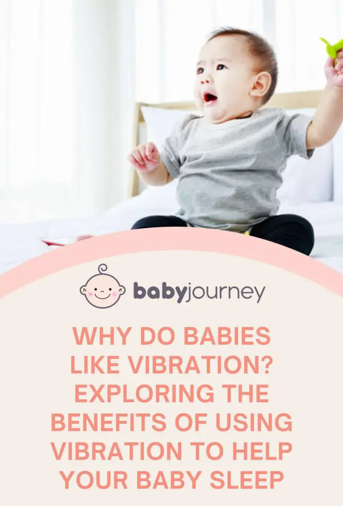 Why Do Babies Like Vibration? Exploring the Benefits of Using Vibration to Help Your Baby Sleep Pinterest Image - Baby Journey