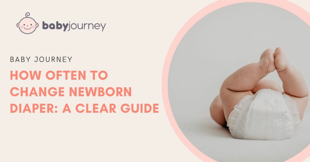 How Often to Change Newborn Diaper featured image - Baby Journey