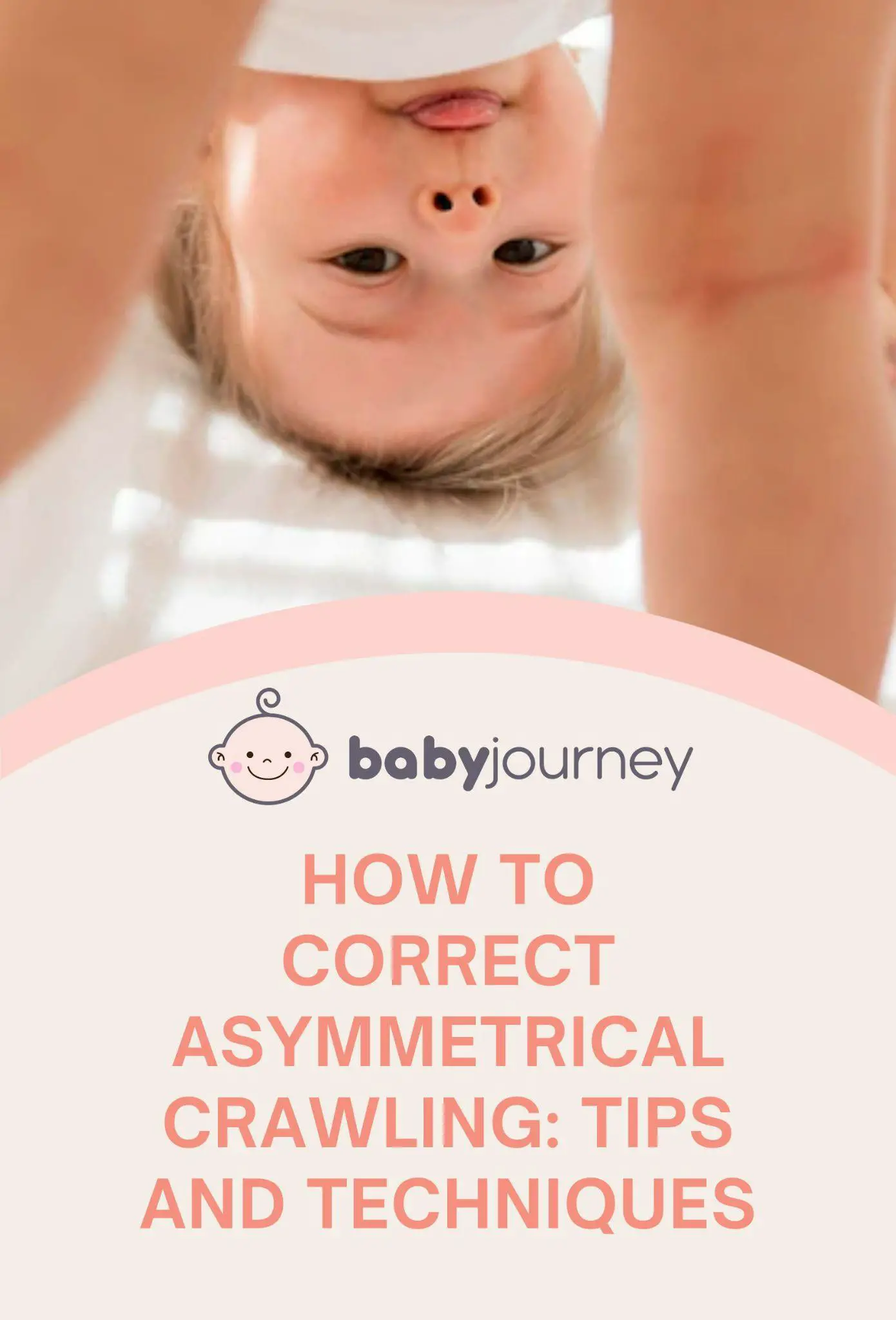 How to Correct Asymmetrical Crawling: Tips and Techniques Pinterest Image - Baby Journey 