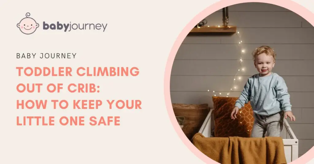 Toddler Climbing Out of Crib featured image - Baby Journey