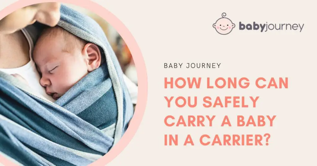 How Long Can You Safely Carry a Baby in a Carrier Featured Image - Baby Journey