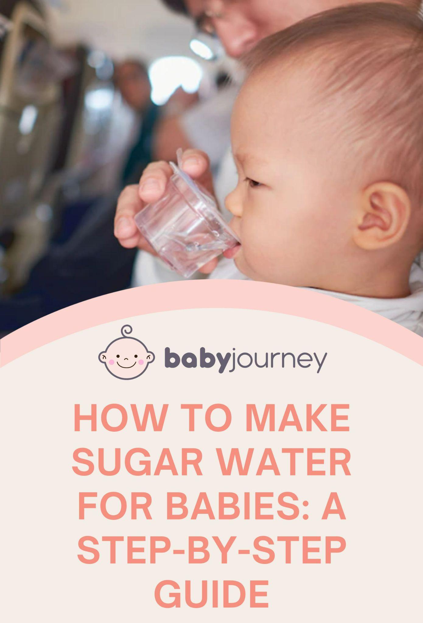 How to Make Sugar Water for Babies: A Step-by-Step Guide Pinterest Image - Baby Journey 