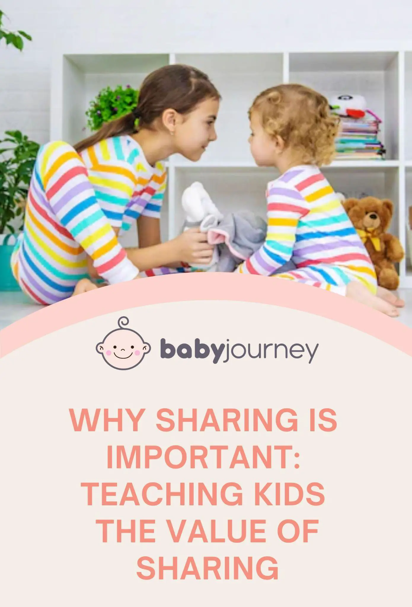 Why Sharing is Important: Teaching Kids the Value of Sharing Pinterest Image - Baby Journey  