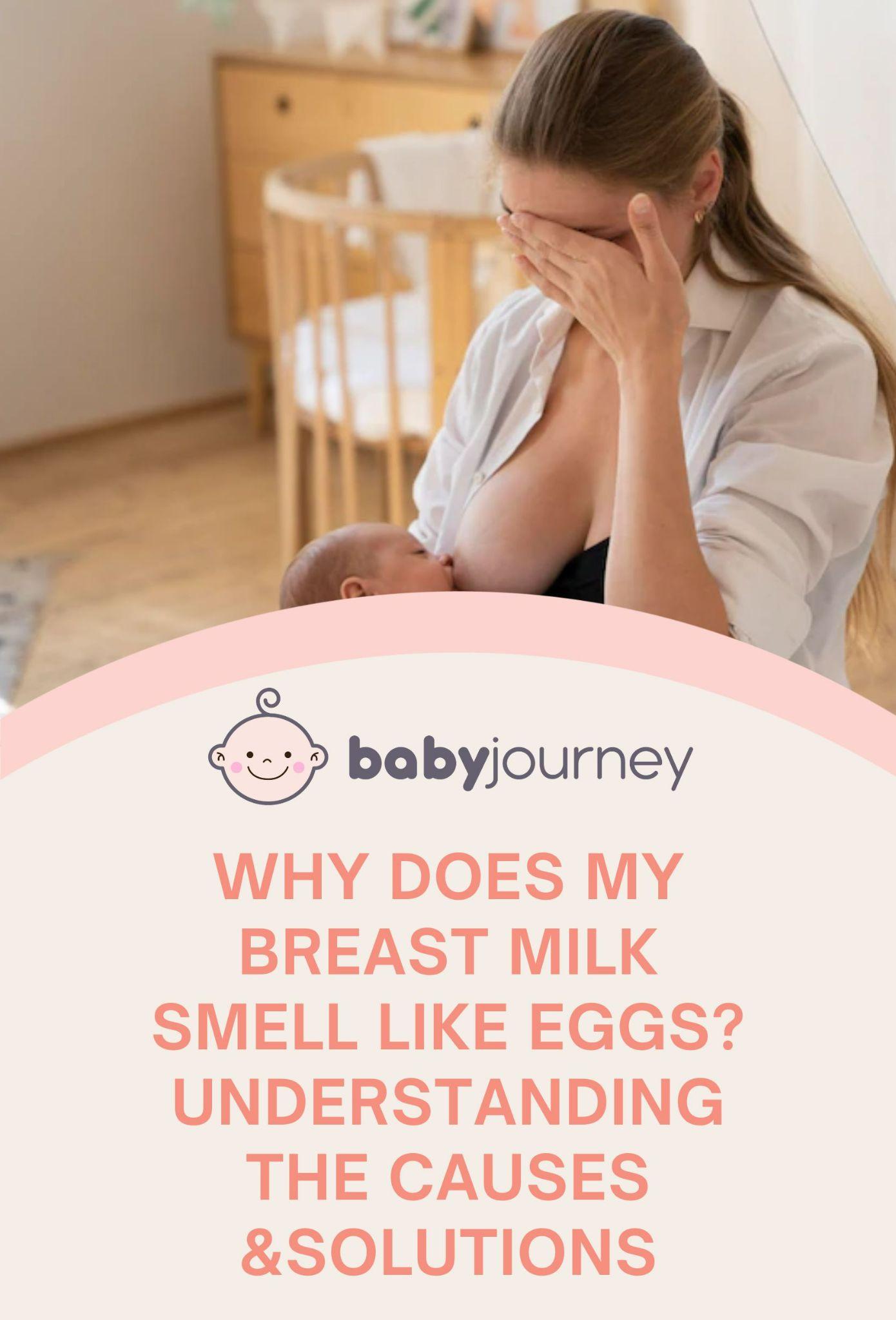 Why Does My Breast Milk Smell Like Eggs? Understanding the Causes & Solutions Pinterest Image - Baby Journey 