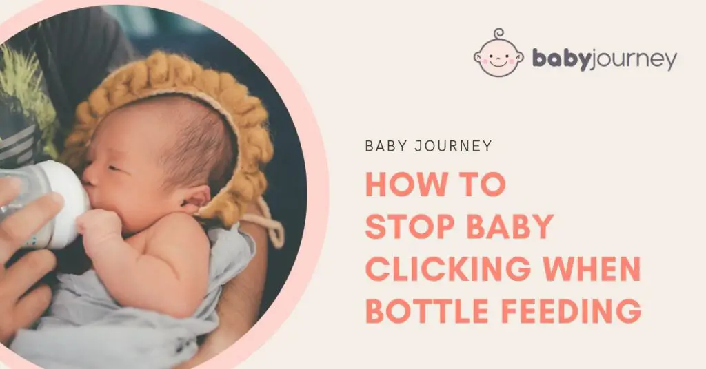 How To Stop Baby Clicking When Bottle Feeding Featured Image - Baby Journey