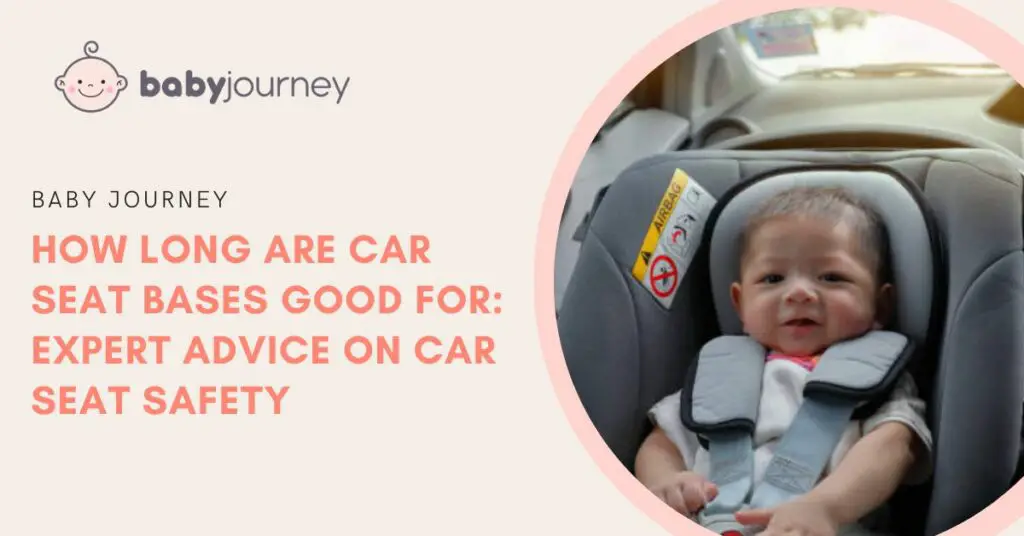 How Long Are Car Seat Bases Good For featured image - Baby Journey
