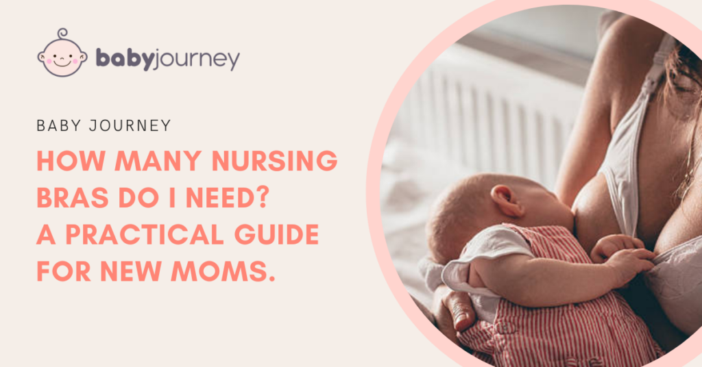 How Many Nursing Bras Do I Need featured image - Baby Journey