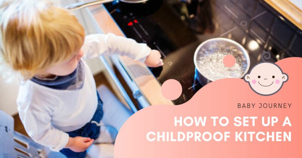 How to Set Up a Childproof Kitchen featured image - Baby Journey