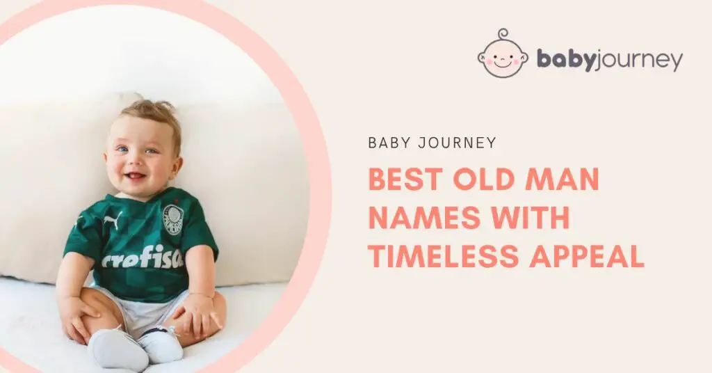 Best Old Man Names With Timeless Appeal featured image - Baby Journey