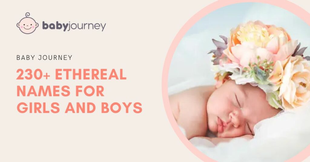 230+ Ethereal Names for Girls and Boys featured image - Baby Journey