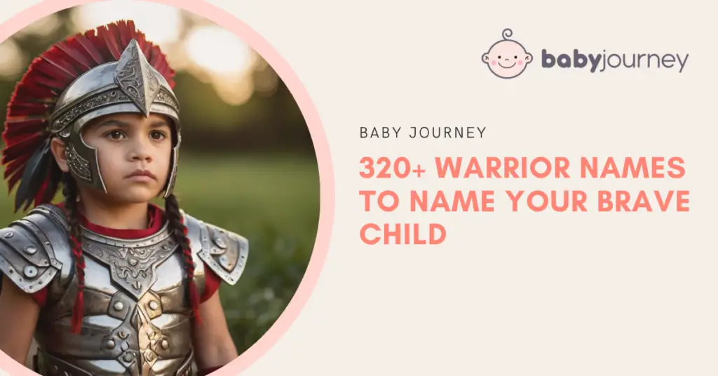 320+ Warrior Names to Name Your Brave Child - Warrior Names - Baby Journey