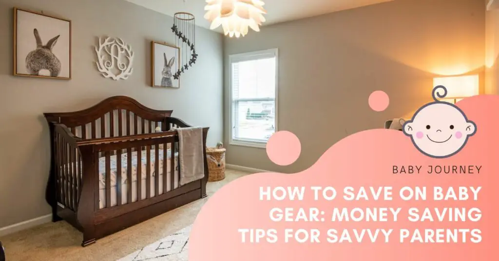 How to Save on Baby Gear Money Saving Tips for Savvy Parents - Baby Journey