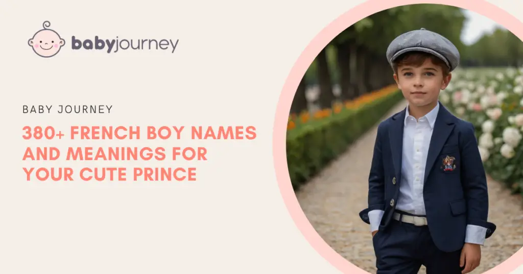 380+ French Boy Names and Meanings for Your Cute Prince - French Boy Names - Baby Journey