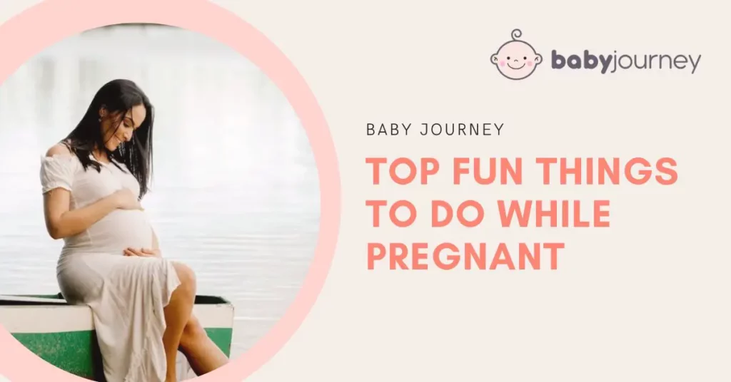 Top Fun Things to Do While Pregnant - Baby Journey