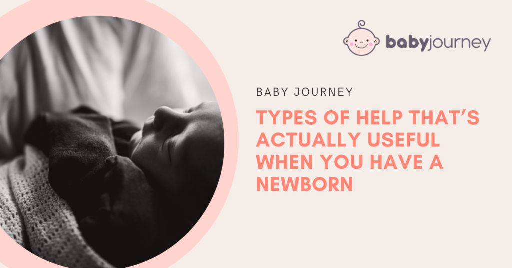 Types of Help That’s Actually Useful When You Have A Newborn - Baby Journey